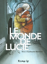  Kris et Guillaume Martinez - Le monde de Lucie Intégrale : .