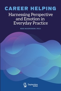 Kris Magnusson - Career Helping - Harnessing perspective and emotion in everyday practice.