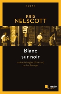 Kris Nelscott - Blanc sur noir.