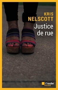 Kris Nelscott - Justice de rue.