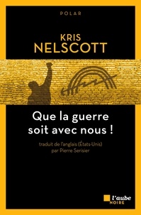 Kris Nelscott - Que la guerre soit avec nous !.