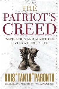 Kris Paronto - The Patriot's Creed - Inspiration and Advice for Living a Heroic Life.