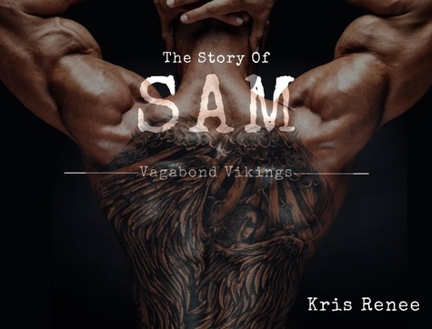  Kris Renee - The Story of Sam - The Vagabond Vikings, #1.