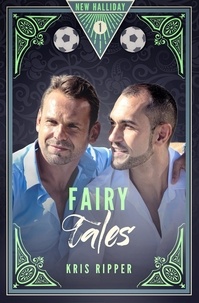  Kris Ripper - Fairy Tales - New Halliday, #1.