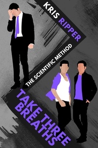  Kris Ripper - Take Three Breaths - Scientific Method Universe, #3.