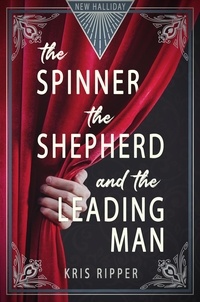  Kris Ripper - The Spinner, the Shepherd, and the Leading Man - New Halliday, #1.5.