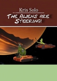  Kris Solo - The Aliens Are Steering!.