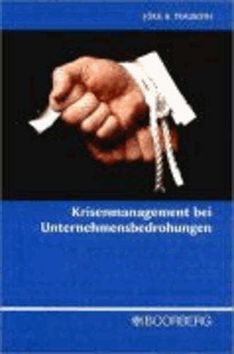 Krisenmanagement bei Unternehmensbedrohungen - Präventions- und Bewältigungsstrategien.