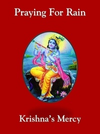  Krishna's Mercy - Praying For Rain.
