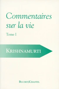 Commentaires Sur La Vie. Tome 1
