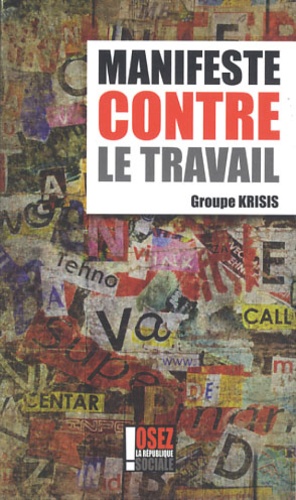  Krisis - Manifeste contre le travail.