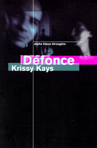 Krissy Kays - Défonce.