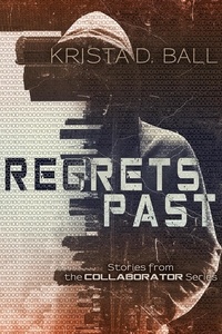  Krista D. Ball - Regrets Past - Collaborator, #4.