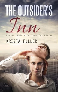 The Outsider's Inn - Saving Lives with Conscious Living