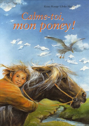 Krista Ruepp et Ulrike Heyne - Calme-toi, mon poney !.