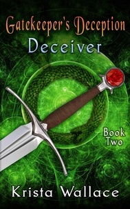  Krista Wallace - Gatekeeper's Deception I - Deceiver - The Gatekeeper, #2.