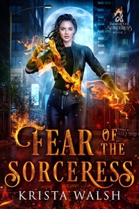  Krista Walsh - Fear of the Sorceress - Immortal Sorceress, #2.