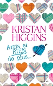 Kristan Higgins - Amis et rien de plus.