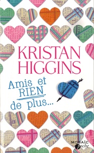 Kristan Higgins - Amis et RIEN de plus.