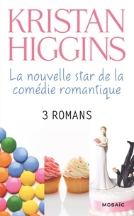 Kristan Higgins - Kristan Higgins : la nouvelle star de la comédie romantique - 3 romans.