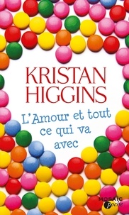 Kristan Higgins - L'amour et tout ce qui va avec.
