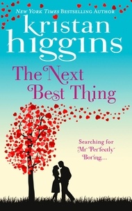 Kristan Higgins - The Next Best Thing.
