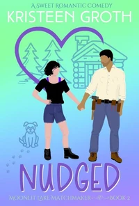 Nudged: A Sweet Brother's Best Friend Romantic Comedy