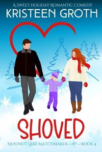 Shoved: A Sweet Holiday Romantic Comedy