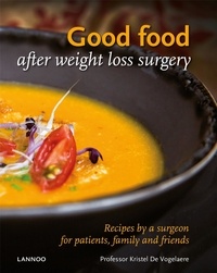 Kristel De Vogelaere - Good food after weight loss surgery.
