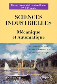Sciences Industrielles. Mecanique Et Automatique