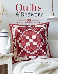 Kristel Salgarollo - Quilts & Redwork - 60 blocs de broderie rouge, 1 patron inclus.