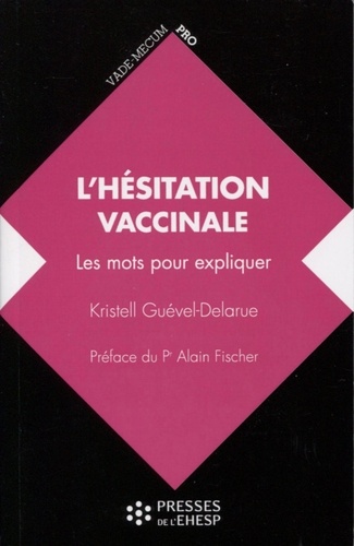 Kristell Guével-Delarue - L'hésitation vaccinale - Les mots pour expliquer.