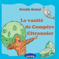 Kristelle Apatout - La vanité de compère Citronnier.