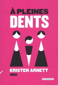 Kristen Arnett - A pleines dents.