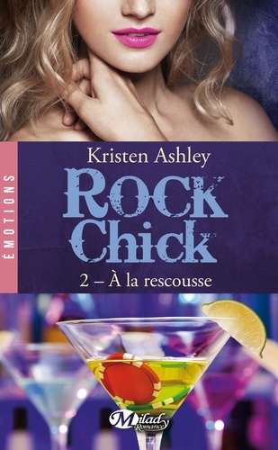 Rock chick Tome 2 A la rescousse