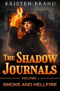 Kristen Brand - Smoke and Hellfire - The Shadow Journals, #1.