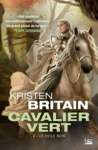 Kristen Britain - Cavalier Vert Tome 4 : Le voile noir.