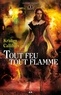 Kristen Callihan - Les Ténèbres de Londres Tome 1 : Tout feu tout flamme.