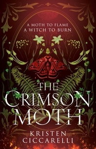 Kristen Ciccarelli - The Crimson Moth.