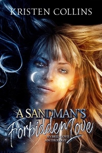  Kristen Collins - A Sandman's Forbidden Love - Hybrid Love Anthology.