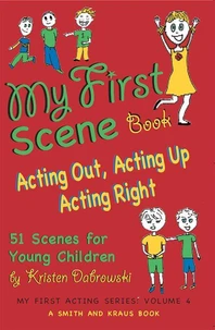 My First Scene Book: Acting Out, Acting Up, Acting Right -- 51 Scenes for Young Children