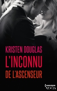 Kristen Douglas - L'inconnu de l'ascenseur.