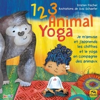 Kristen Fisher et Susi Schaefer - 1 2 3 Animal Yoga.