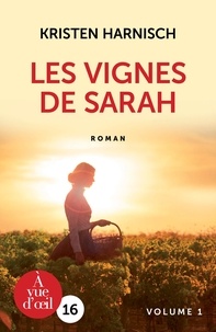 Kristen Harnisch - Les vignes de Sarah - 2 volumes.