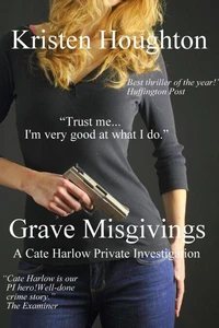Grave Misgivings   A Cate Harlow Private Investigation
