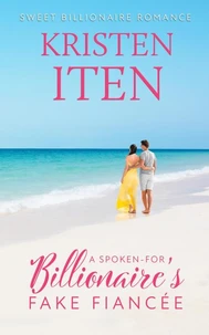 A Spoken-for Billionaire's Fake Fiancee