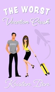  Kristen Iten - The Worst Vacation Crush - Love at First Laugh, #1.