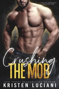  Kristen Luciani - Crushing the Mob - Ruthless Hearts, #5.