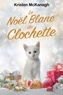Kristen McKanagh - Le Noël blanc de Clochette.