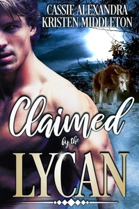  Kristen Middleton - Claimed By The Lycan.